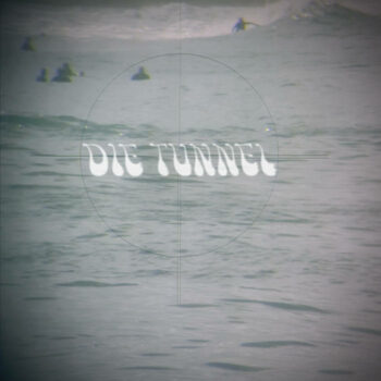 Die Tunnel - s/t