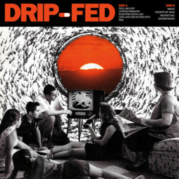 Drip-Fed