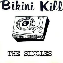 Bikini Kill - The Singles