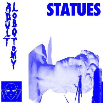 Statues - Adult Lobotomy