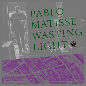 Pablo Matisse - Wasting Light
