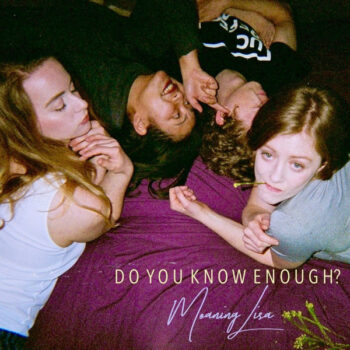 Moaning Lisa - Do You Know Enough? (EP)