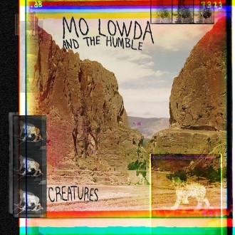 Mo Lowda & The Humble - Creatures