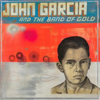 John Garcia - John Garcia & The Band Of Gold