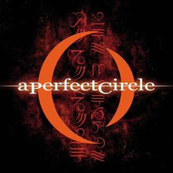 A Perfect Circle - Mer De Noms