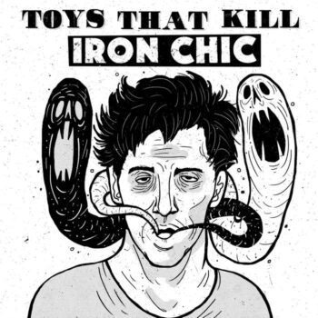 Toys That Kill - Iron Chic / Toys That Kill Split LP