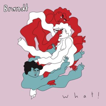 Brandt - What!