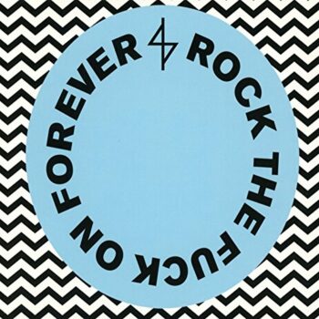 Rock The Fuck On Forever