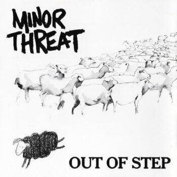 Minor Threat - Out Of Step