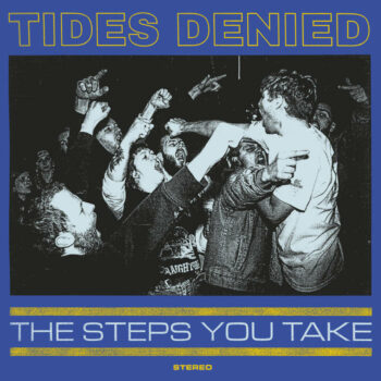Tides Denied - The Steps You Take