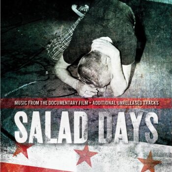 Salad Days - Music From The Documentary Film + Additional Unreleased Tracks