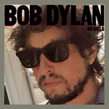 Bob Dylan - Infidels