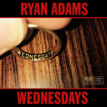 Ryan Adams - Wednesdays