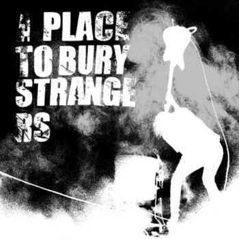 A Place To Bury Strangers - Fuzz Club Session (EP)