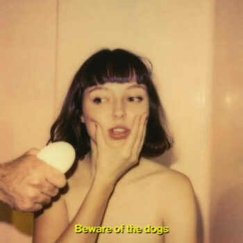 Stella Donnelly - Beware Of The Dogs