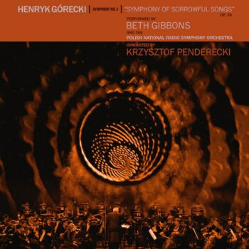 Beth Gibbons - Henryk Górecki: Symphony No. 3 (Symphony Of Sorrowful Songs)