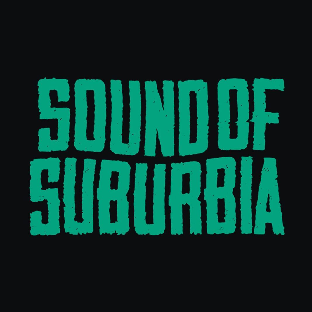 Sound Of Suburbia