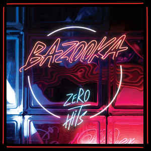 Bazooka - Zero Hits