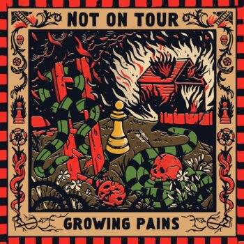 Not On Tour - Growing Pains