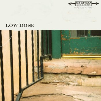 Low Dose - Low Dose