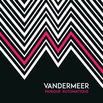 Vandermeer - Panique Automatique