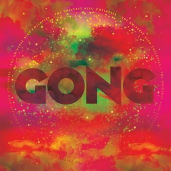 Gong - The Universe Also Collapses