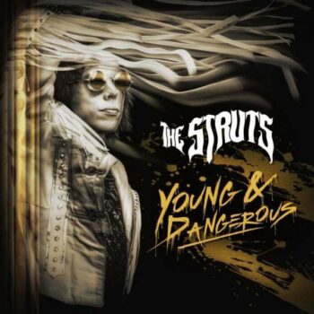 The Struts - Young & Dangerous