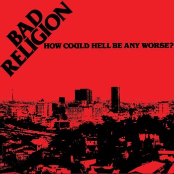 Bad Religion - How Could Hell Be Any Worse?