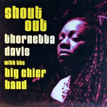 Big Chief - Shout Out (EP mit Thornetta Davis)