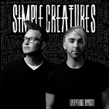 Simple Creatures - Everything Opposite (EP)