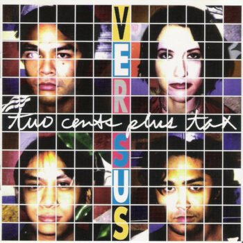 Versus - Two Cents Plus Tax