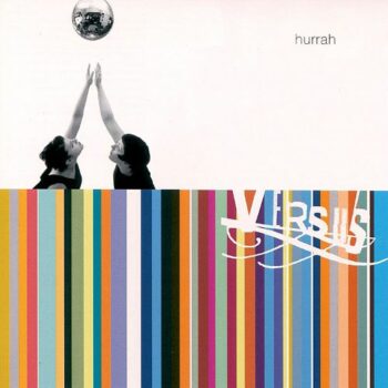 Versus - Hurrah