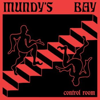 Mundy's Bay - Control Room EP