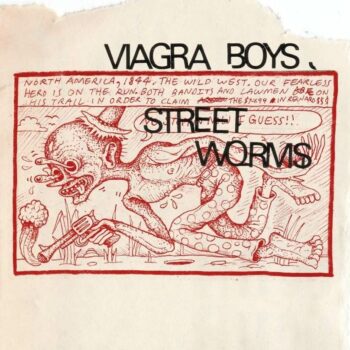 Viagra Boys - Street Worms (Deluxe Edition)