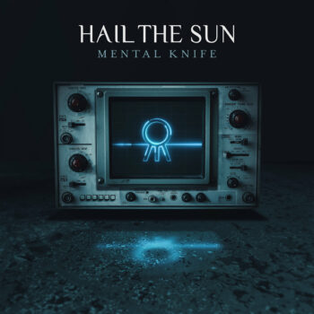 Hail The Sun - Mental Knife