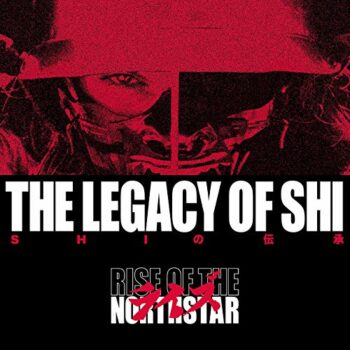 Rise Of The Northstar - The Legacy Of Shi