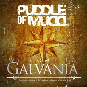 Puddle Of Mudd - Welcome To Galvania