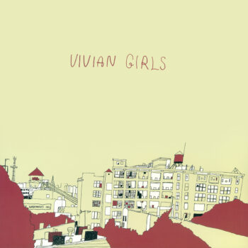 Vivian Girls - Vivian Girls