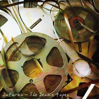 Saturnia - The Seance Tapes