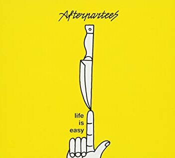 Afterpartees - Life Is Easy