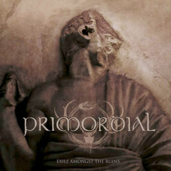 Primordial - Exile Amongst The Ruins