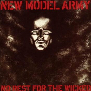 New Model Army - No Rest For The Wicked