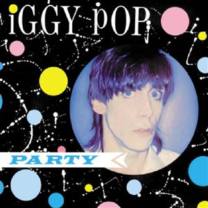 Iggy Pop - Party