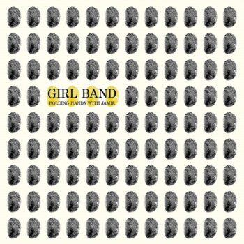 Gilla Band - Holding Hands With Jamie (als Girl Band)