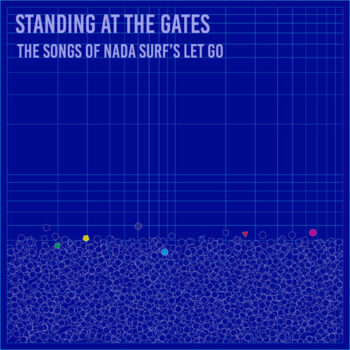 V.A. - Standing At The Gates: The Songs Of Nada Surfs Let Go