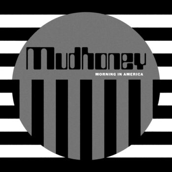 Mudhoney - Morning In America (EP)