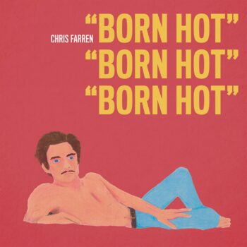 Chris Farren - Born Hot