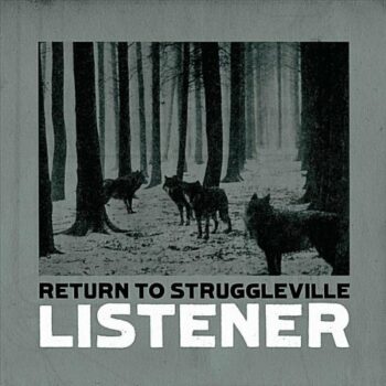 Listener - Return To Struggleville