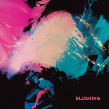 Blushing - Blushing