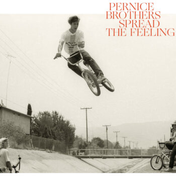 Pernice Brothers - Spread The Feeling